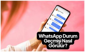 WhatsApp-Durum-Gecmisi-gorme